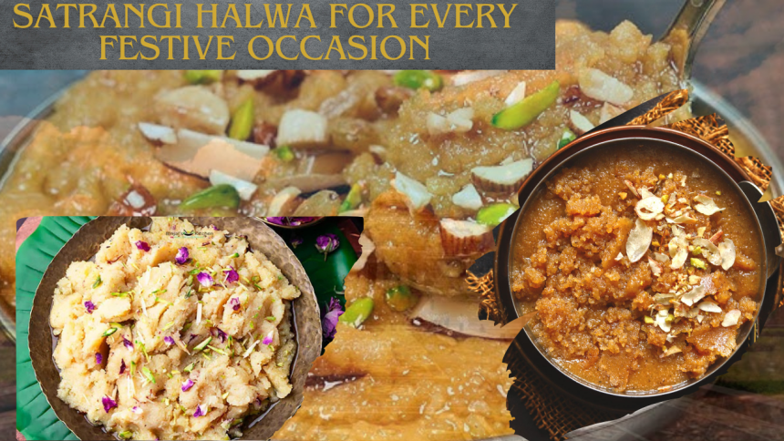 Satrangi Halwa for Every Festive Occasion