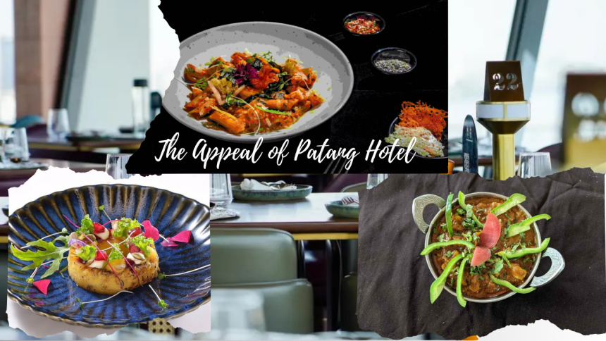 The Appeal of Patang Hotel