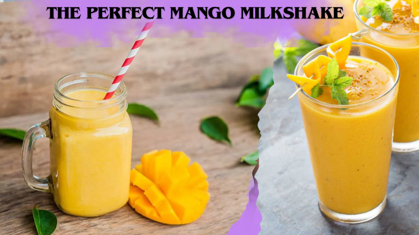 the Perfect Mango Milkshake