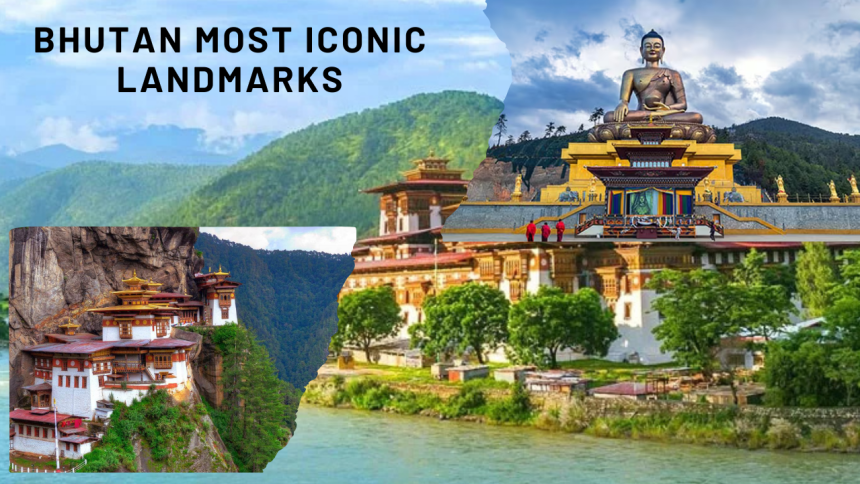 Bhutan Most Iconic Landmarks