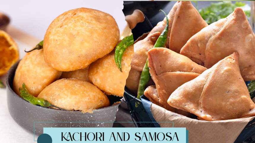 Samosa and Kachori