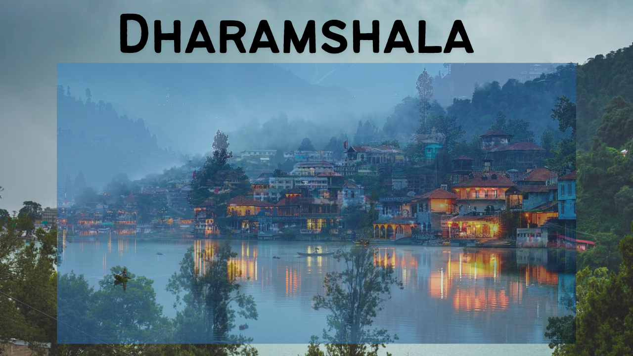 Places to Visit in Dharamshala