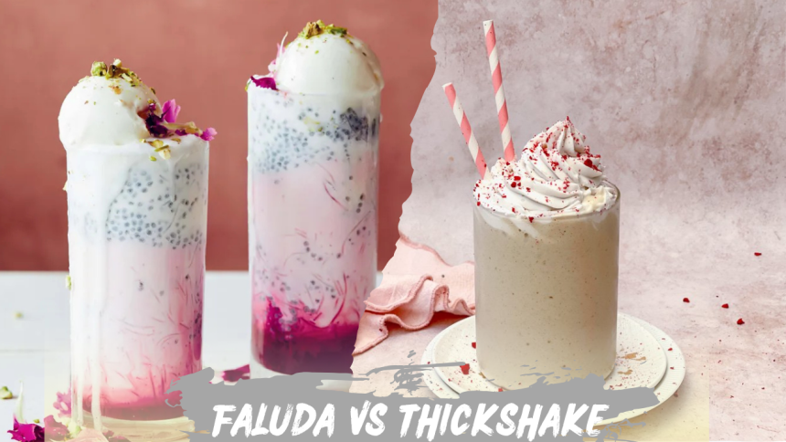 Faluda vs Thickshake
