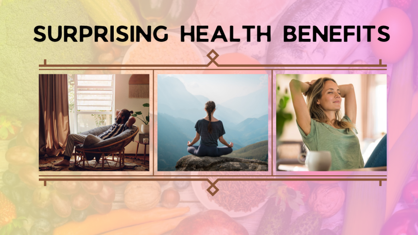 Surprising Health Benefits