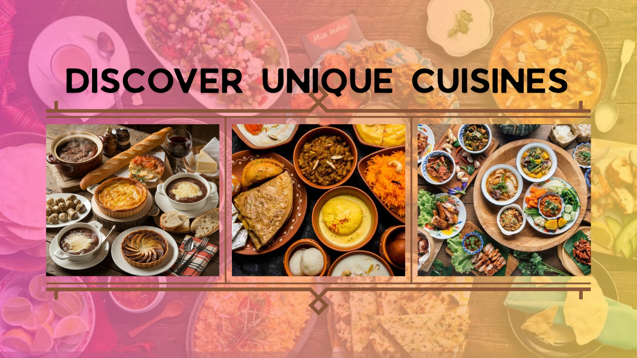 Discover Unique Cuisines