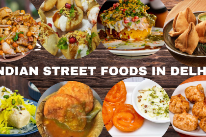 Indian Street Foods to Try in Delhi