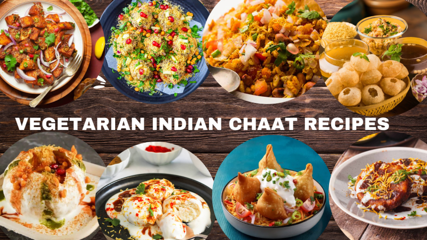 Vegetarian Indian Chaat Recipes