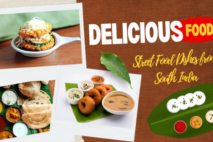 Street Food Dishes from South India