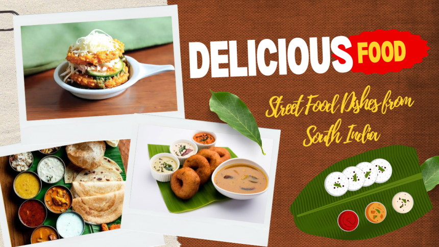 Street Food Dishes from South India