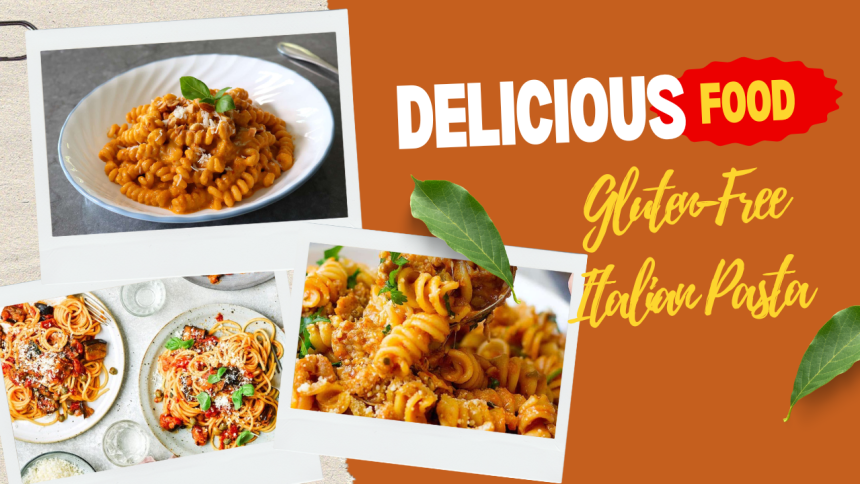 Gluten-Free Italian Pasta