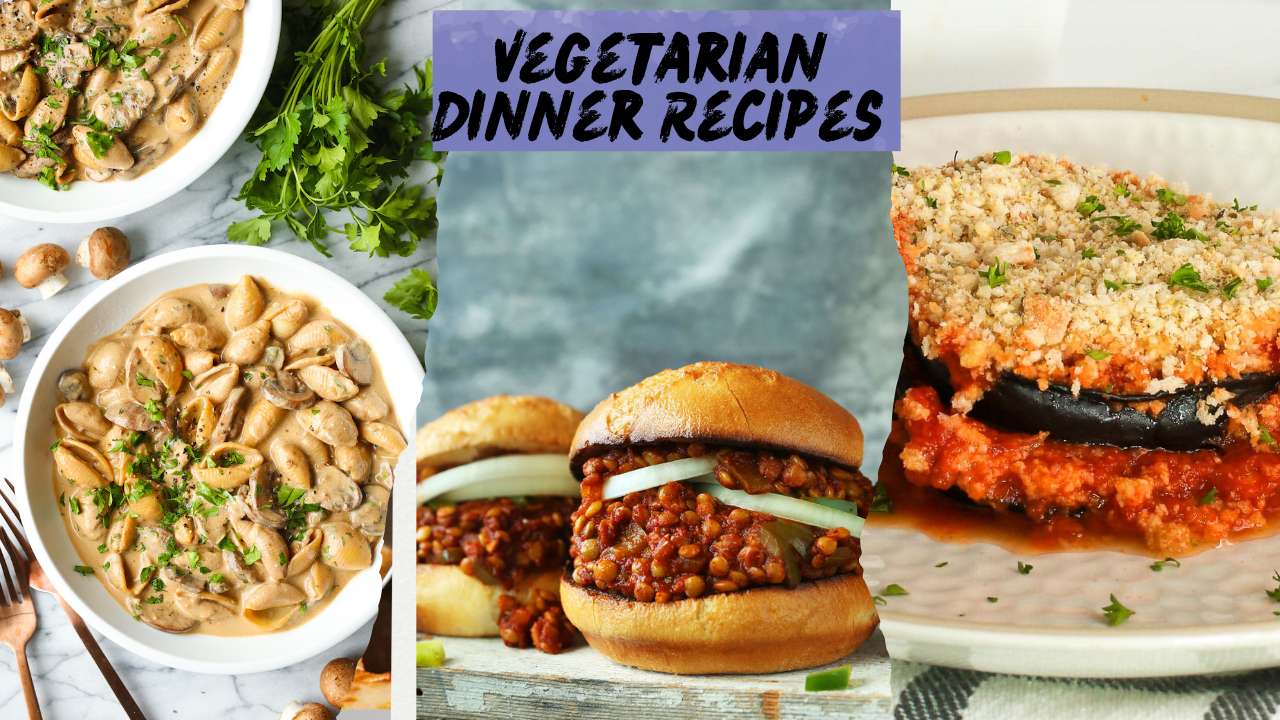 Vegetarian Dinner Recipes