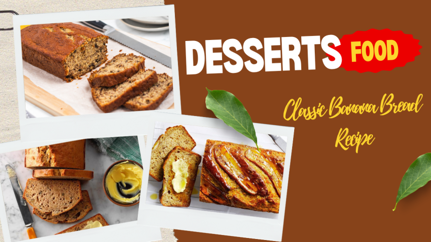 Classic Banana Bread Recipe