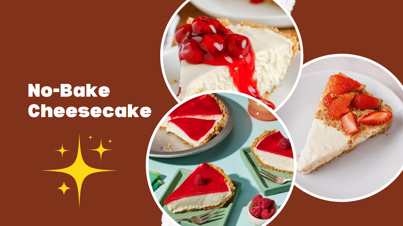 No-Bake Cheesecake Recipe