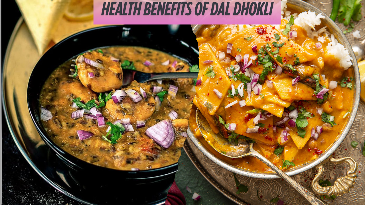 Health Benefits of Dal Dhokli