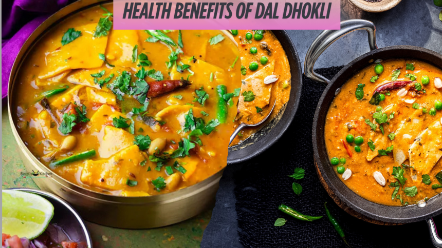 Health Benefits of Dal Dhokli