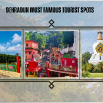 Dehradun Most Famous Tourist Spots