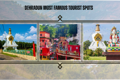 Dehradun Most Famous Tourist Spots