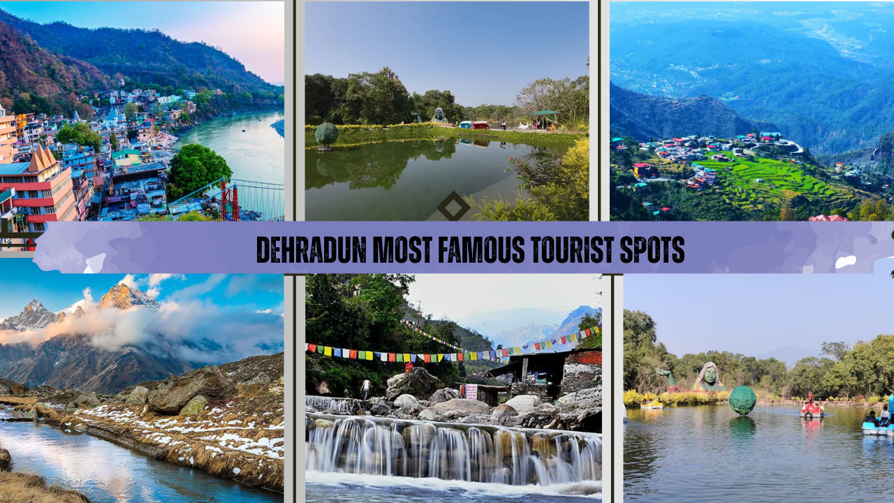 Dehradun Most Famous Tourist Spots