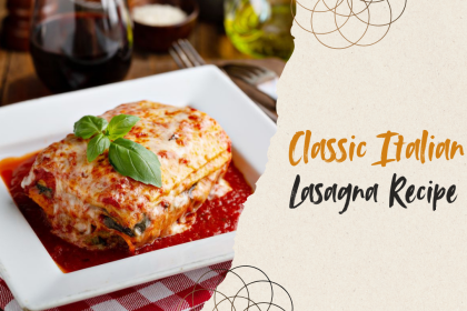 Classic Italian Lasagna Recipe