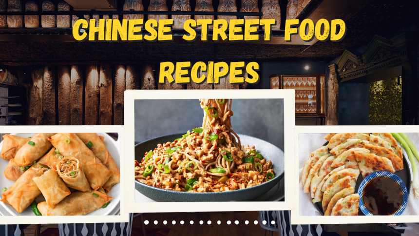Chinese Street Food Recipes