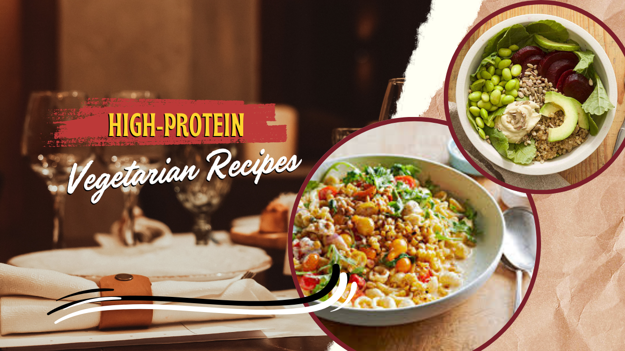 High-Protein Vegetarian Recipes