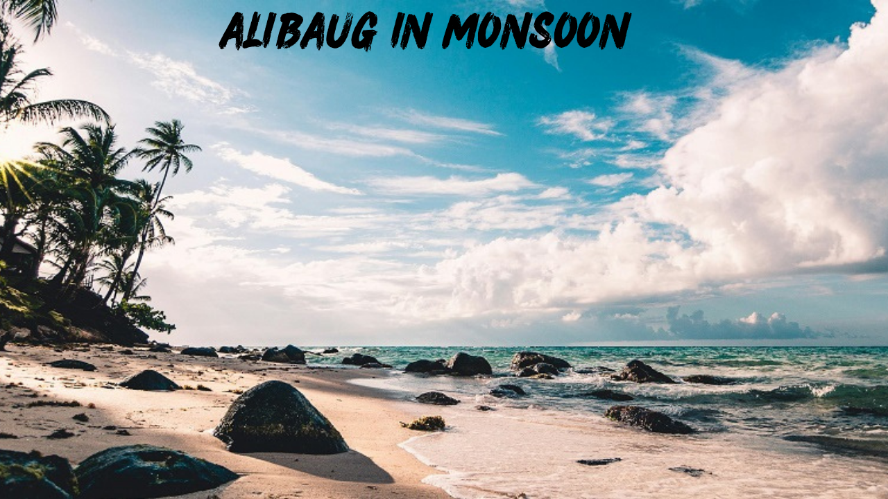Alibaug in Monsoon