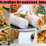 South Indian Breakfast Ideas