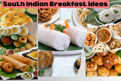 South Indian Breakfast Ideas