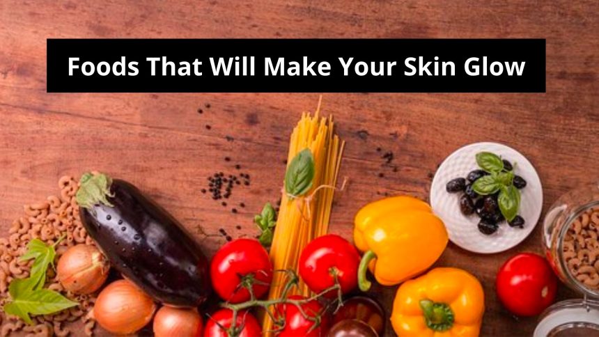 Skin Glow Foods