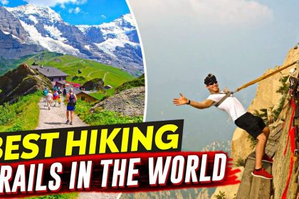 Best Hiking Trails in the World
