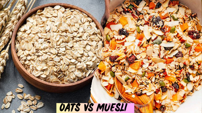 Oats vs Muesli