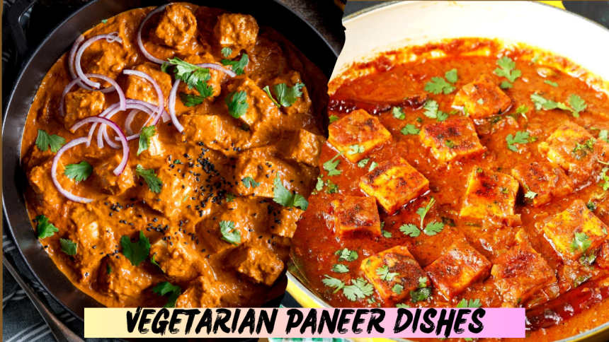 Vegetarian Paneer Dishes