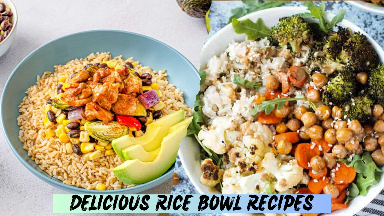 Delicious Rice Bowl Recipes