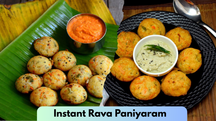instant rava paniyaram recipe