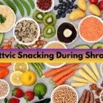 Sattvic Snacking During Shravan
