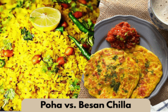 Poha vs. Besan Chilla