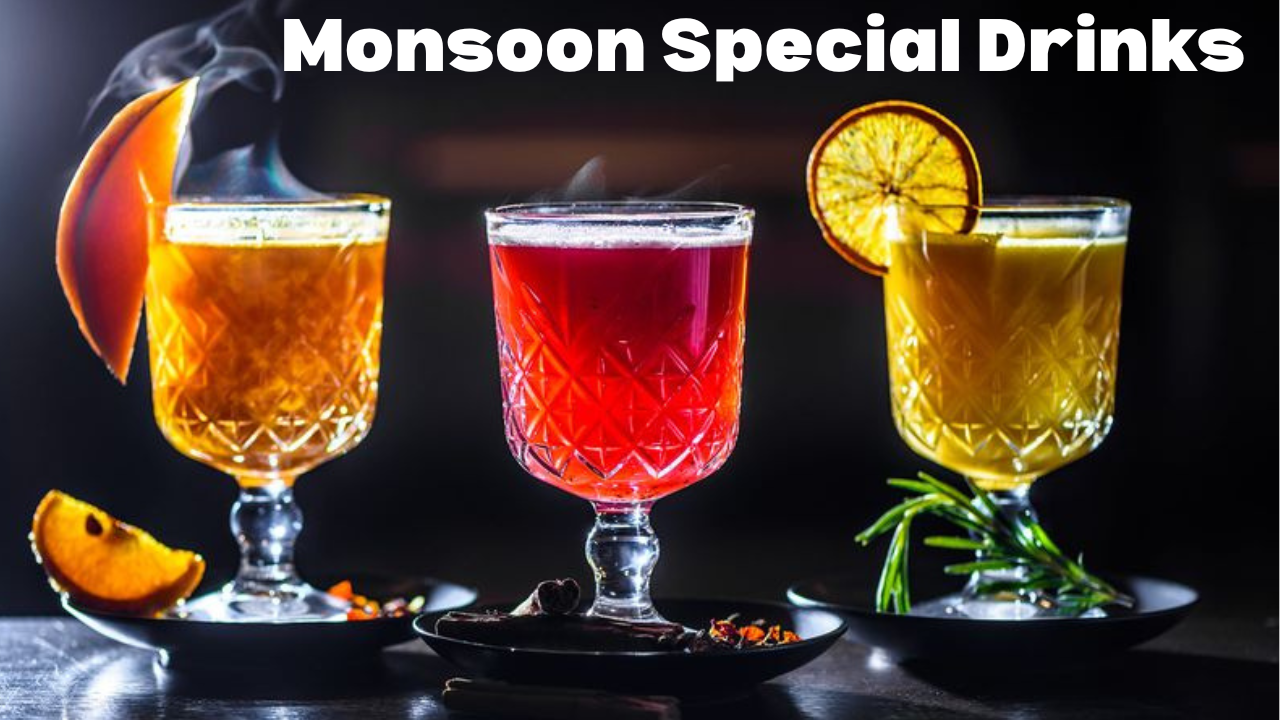 Monsoon Special Drinks