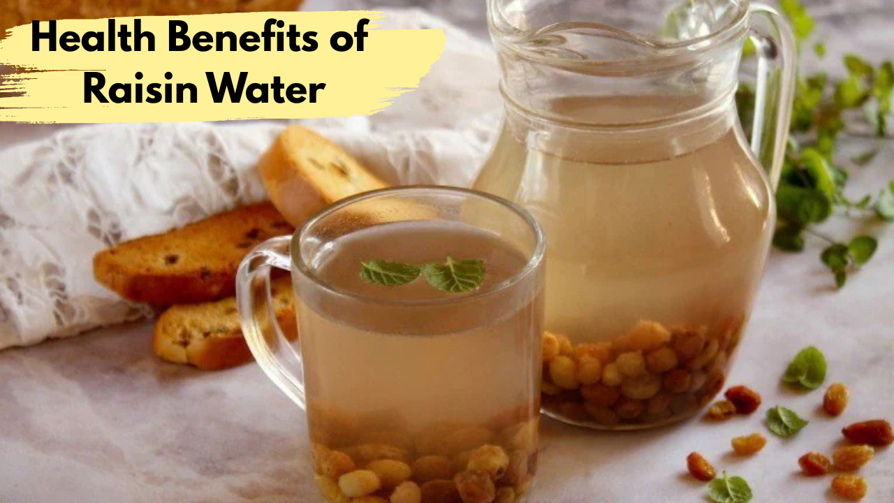 Health Benefits of Raisin Water