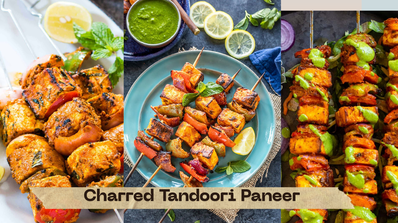 Charred Tandoori Paneer