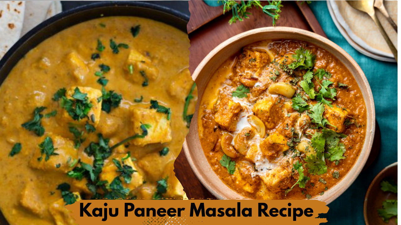 Kaju Paneer Masala Recipe