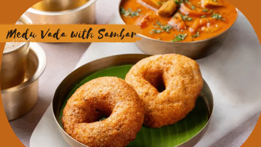 Medu Vada with Sambar