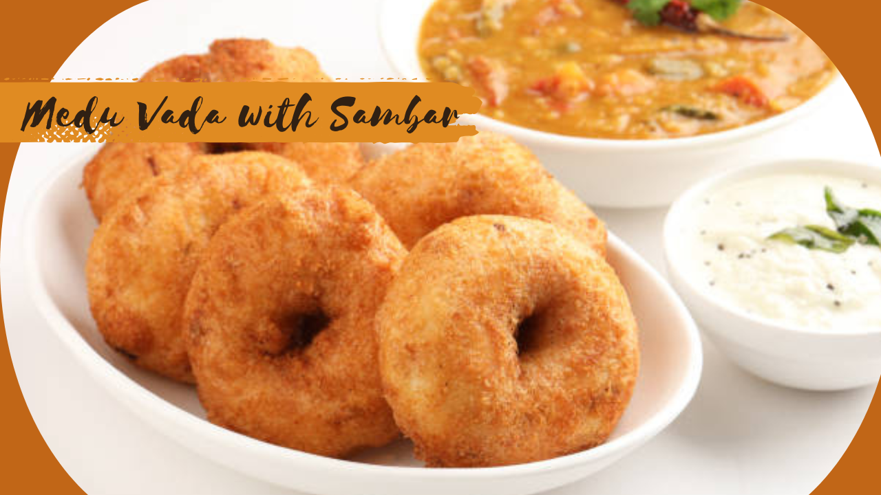 Medu Vada with Sambar