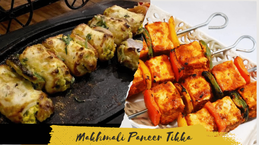 Makhmali Paneer Tikka Recipe