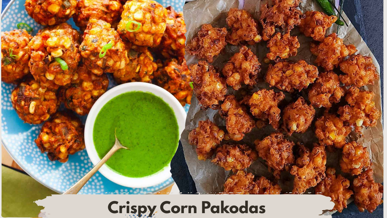 Crispy Corn Pakodas