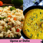 Upma or Dalia