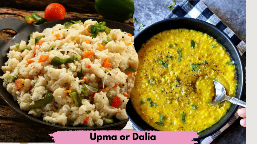 Upma or Dalia