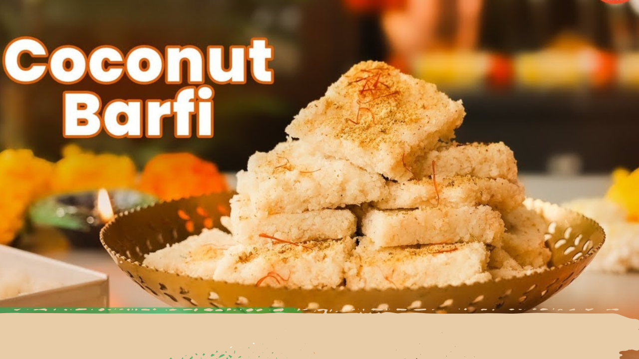 Coconut Barfi Recipe 2025