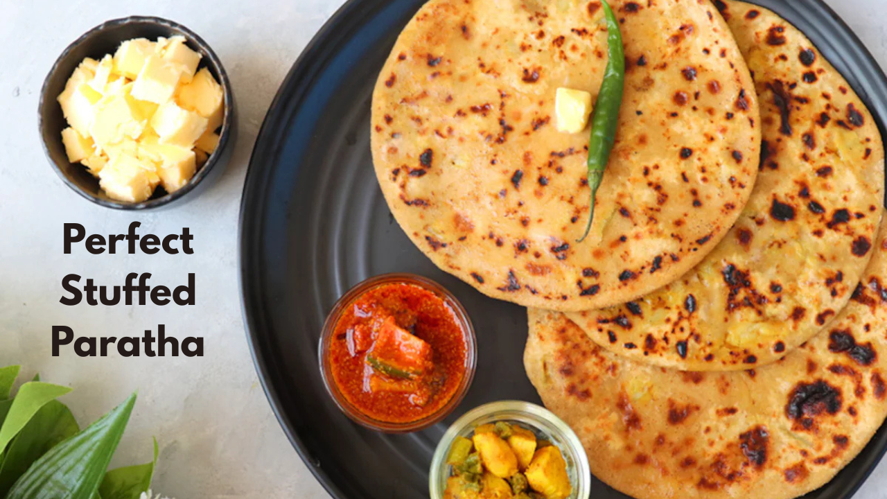 Perfect Stuffed Paratha Tips