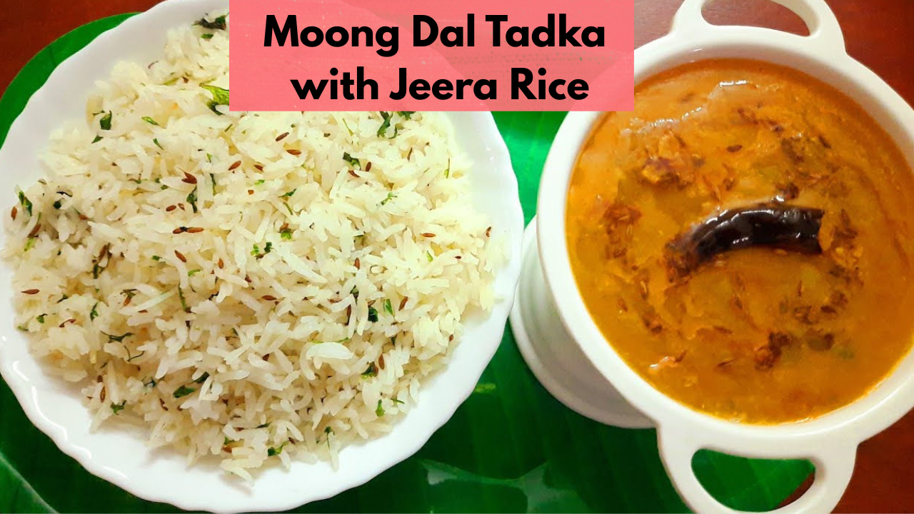 Moong Dal Tadka with Jeera Rice: A Classic Indian Comfort Meal - MR ...