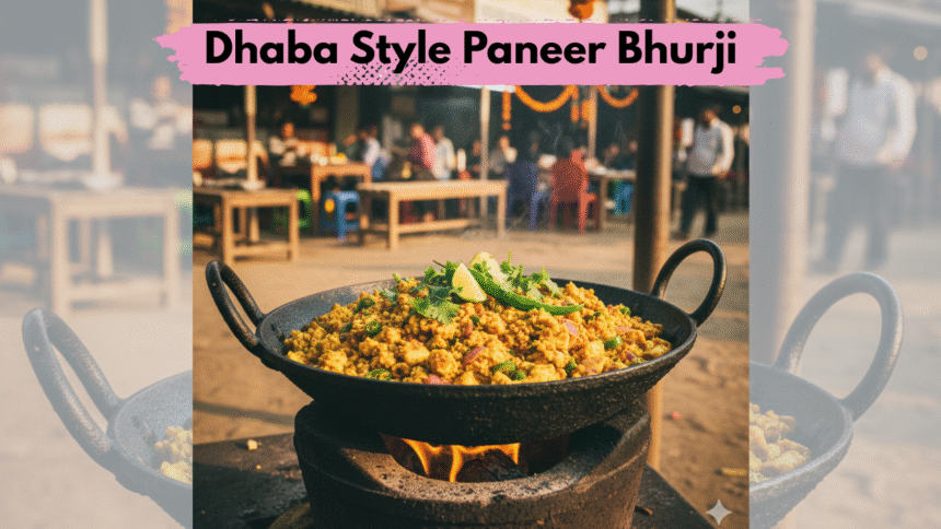 Dhaba Style Paneer Bhurji